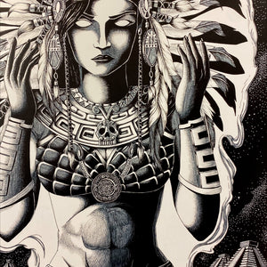 “Aztec Warrior Queen” Print